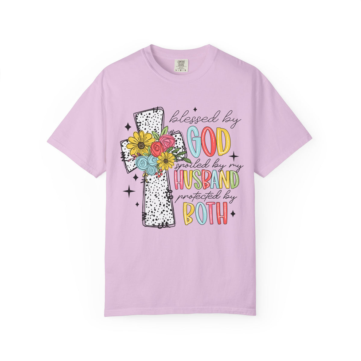 Blessed by God, Spoiled by Husband, Protect by Both - Comfort Colors | Trendy Women's T-Shirt. Direct to Garment. Printed & Shipped in the USA. Unisex Sizes.