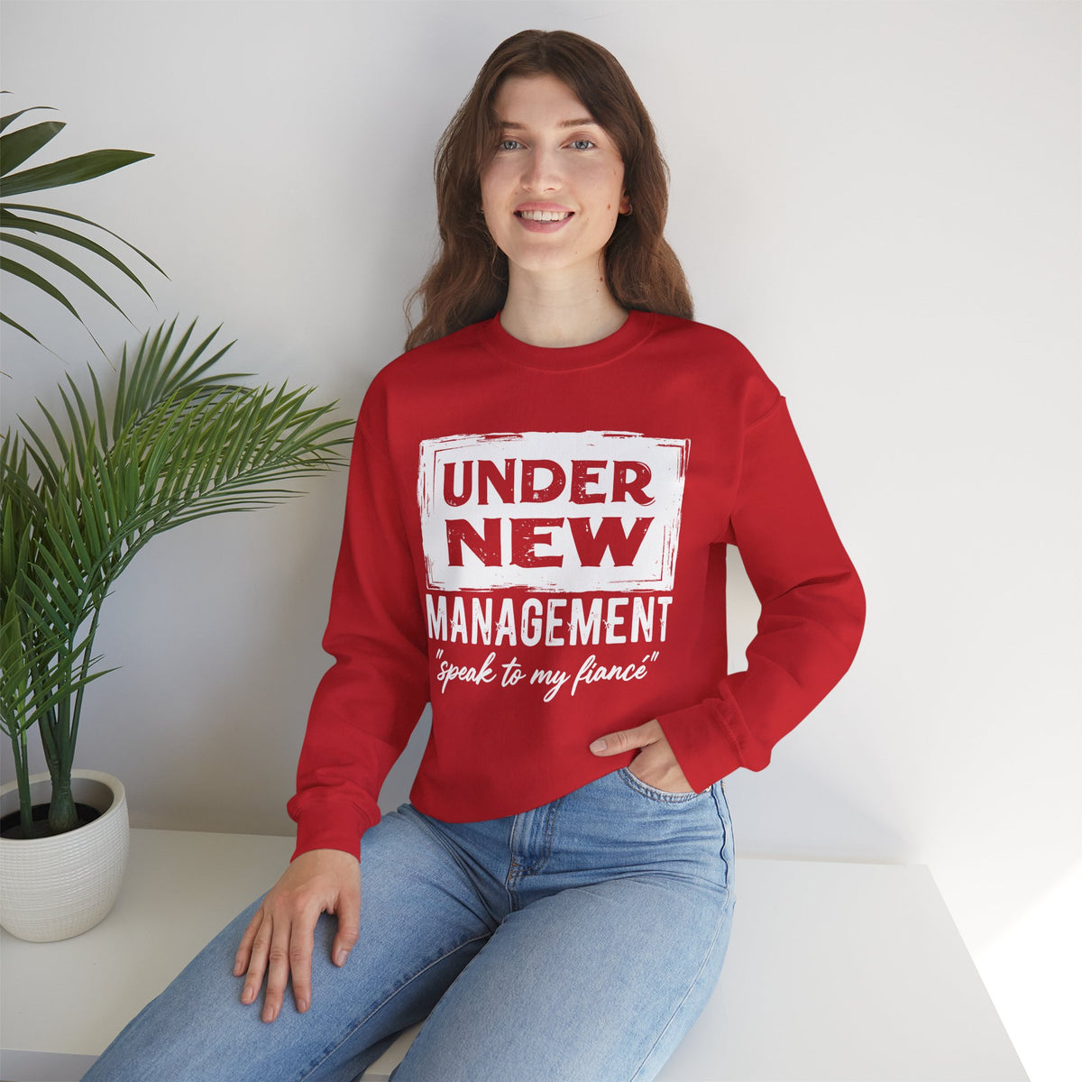 Under New Management "Speak To My Fiance" – Gildan Heavy Blend | Trendy Men's and Women’s Soft Sweatshirt. Direct to Garment. Printed & Shipped in the USA. Unisex Sizes.