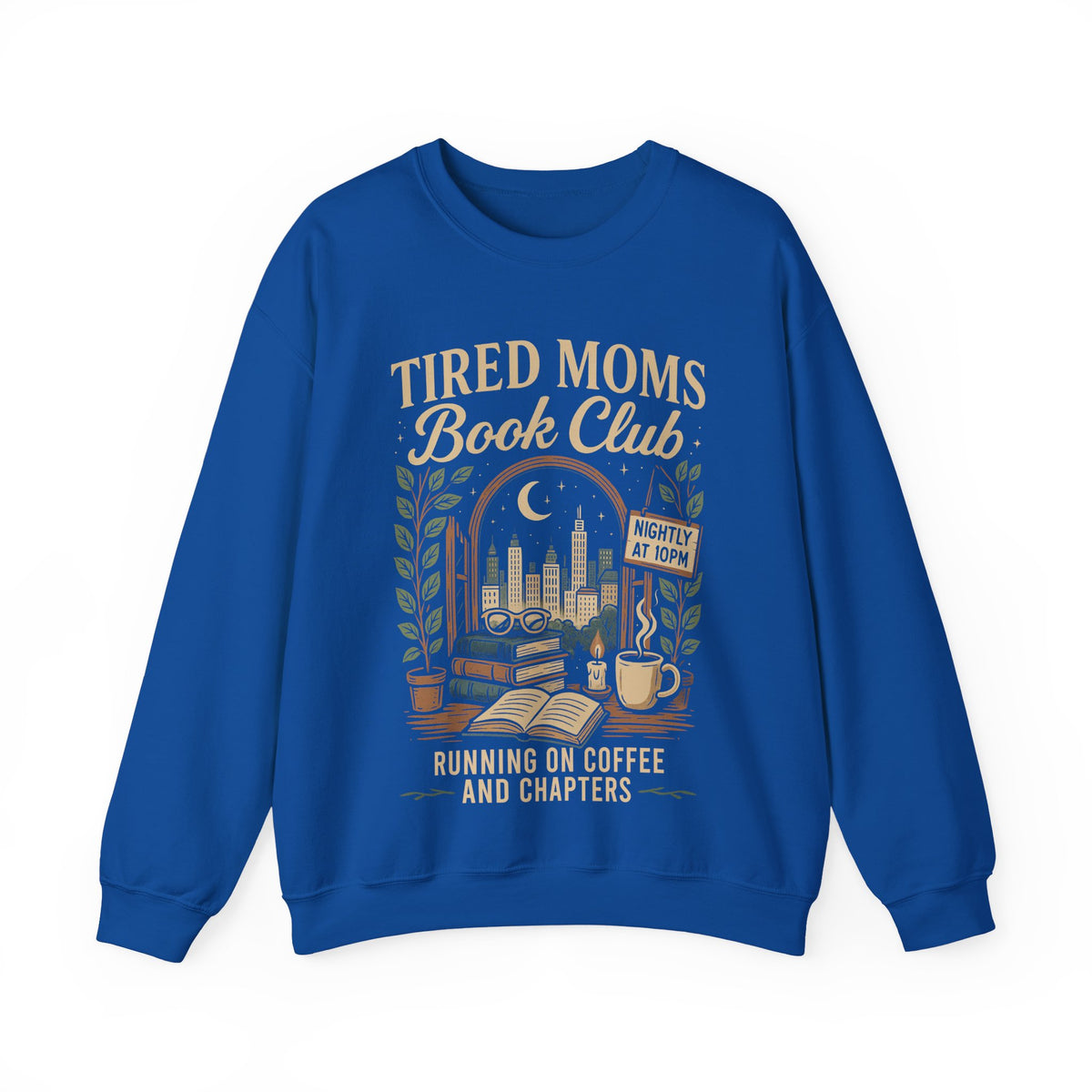 Tired Moms Book Club Running on Coffee and Chapters – Gildan Heavy Blend | Trendy Women’s Soft Sweatshirt. Direct to Garment. Printed & Shipped in the USA. Unisex Sizes.