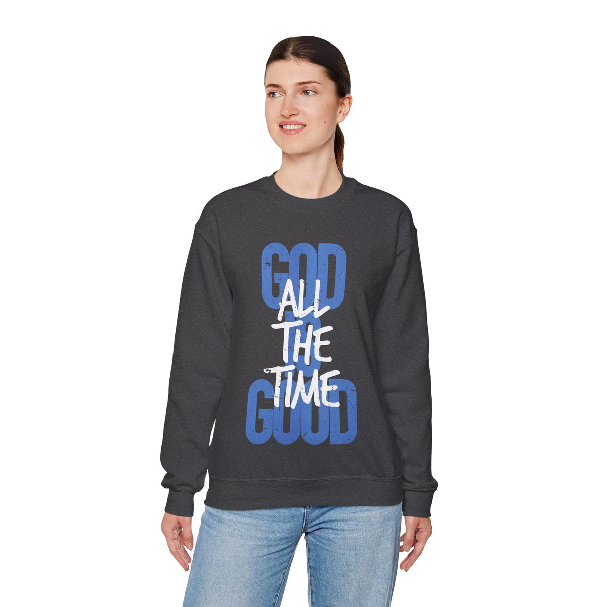 God is Good All The Time – Gildan Heavy Blend | Trendy Women’s and Men's Soft Sweatshirt. Direct to Garment. Printed & Shipped in the USA. Unisex Sizes.