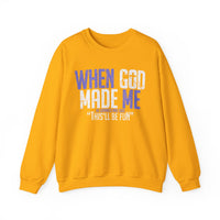 When God Made Me "This'll Be Fun" Christian Faith Distressed – Gildan Heavy Blend | Trendy Women’s and Men's Soft Sweatshirt. Direct to Garment. Printed & Shipped in the USA. Unisex Sizes.