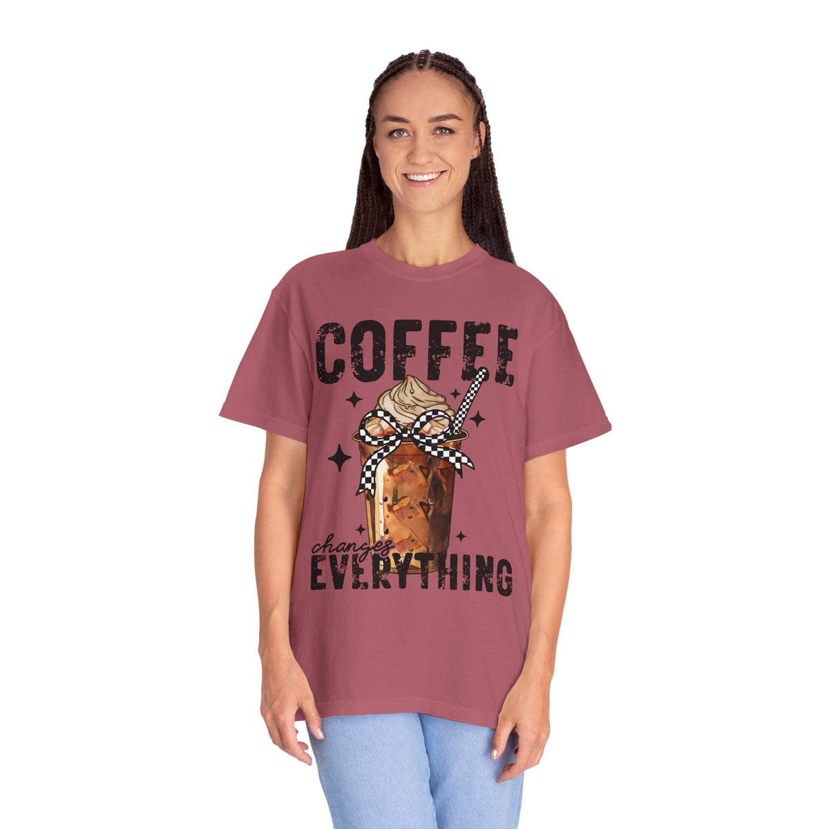 Coffee Changes Everything, Iced Coffee, Coffee Lovers - Comfort Colors | Trendy Women's T-Shirt. Direct to Garment. Printed & Shipped in the USA. Unisex Sizes.