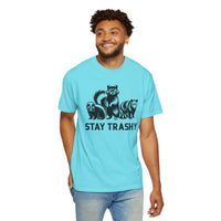 Stay Trashy, Skunk Raccoon Possum - Comfort Colors | Trendy Women's and Men's T-Shirt. Direct to Garment. Printed & Shipped in the USA. Unisex Sizes.