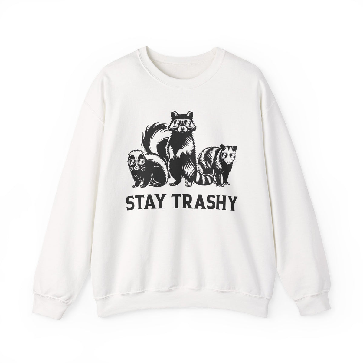 Stay Trashy, Skunk Raccoon Possum – Gildan Heavy Blend | Trendy Women’s and Men's Soft Sweatshirt. Direct to Garment. Printed & Shipped in the USA. Unisex Sizes.