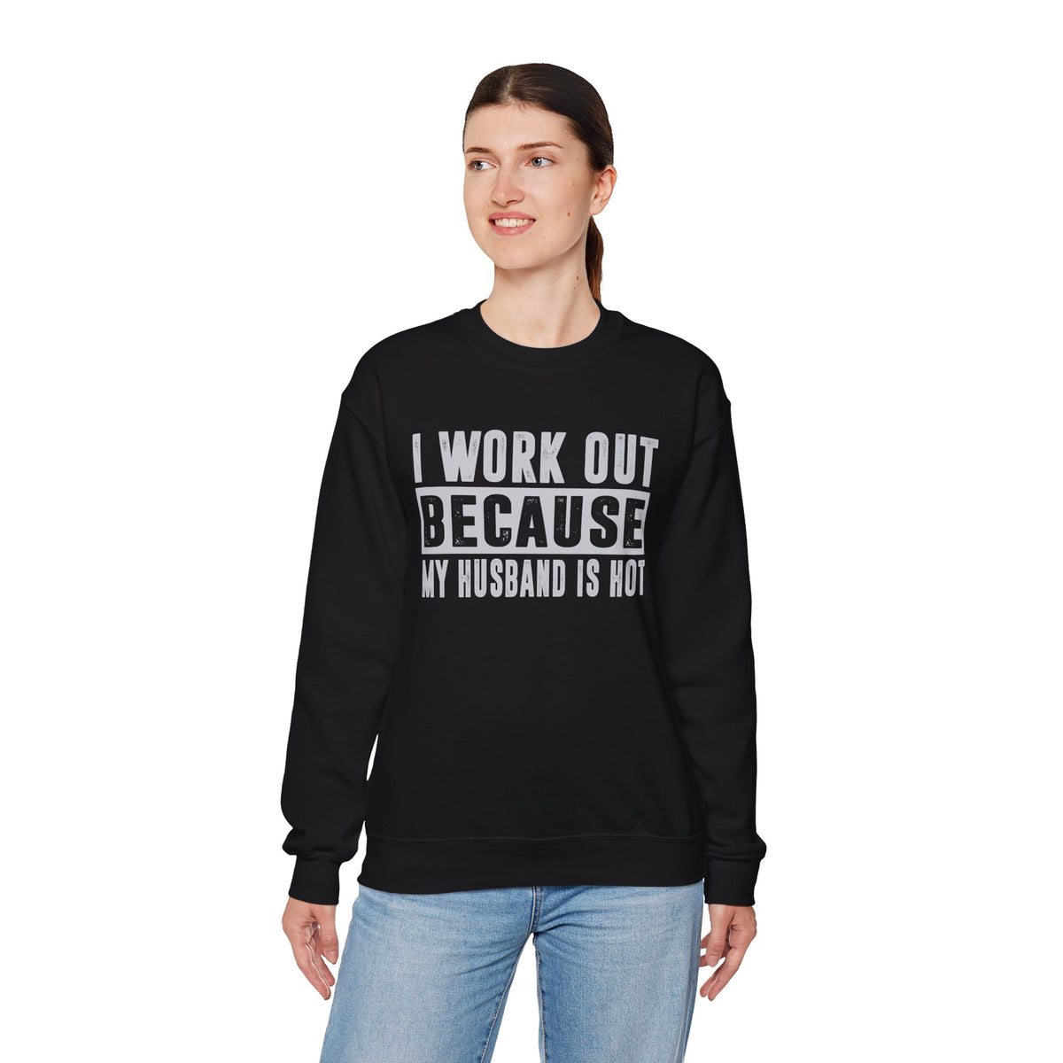 I Work Out Because My Husband Is Hot – Gildan Heavy Blend | Trendy Women’s Soft Sweatshirt. Direct to Garment. Printed & Shipped in the USA. Unisex Sizes.