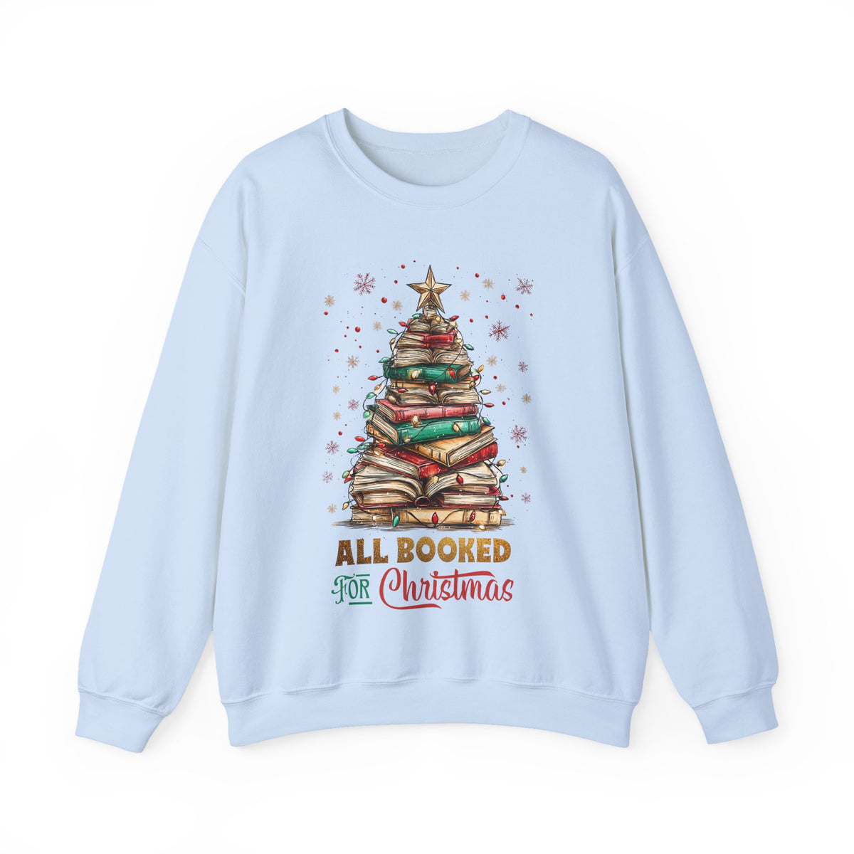 All Booked For Christmas – Gildan Heavy Blend | Trendy Women’s Soft Sweatshirt. Direct to Garment. Printed & Shipped in the USA. Unisex Sizes.