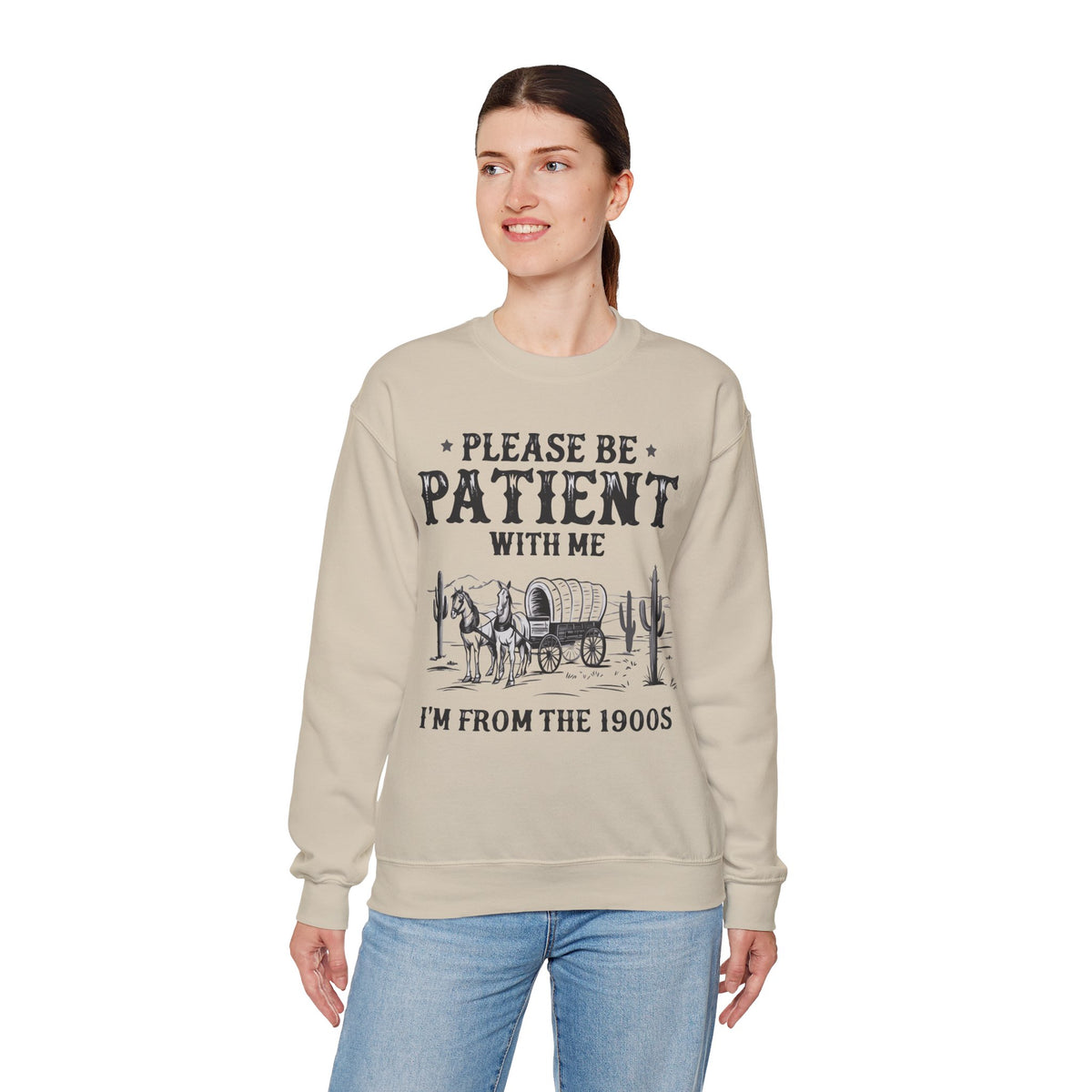 Please Be Patient, 1900's Vintage – Gildan Heavy Blend | Trendy Women’s and Men's Soft Sweatshirt. Direct to Garment. Printed & Shipped in the USA. Unisex Sizes.