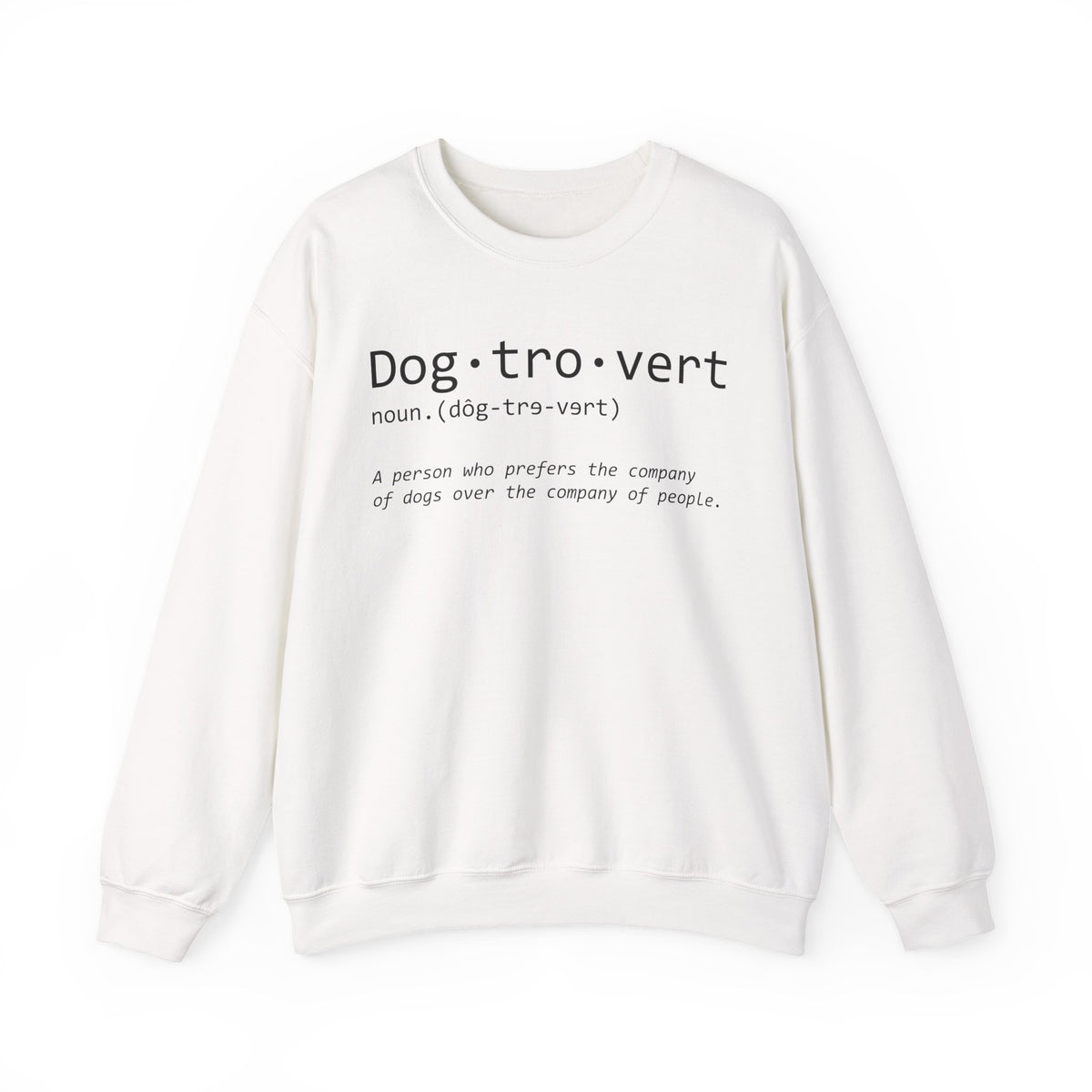 Dogtrovert Typography. Dog Lover – Gildan Heavy Blend | Trendy Men's and Women’s Soft Sweatshirt. Direct to Garment. Printed & Shipped in the USA. Unisex Sizes.