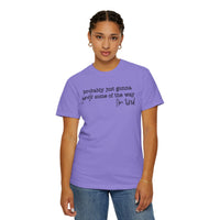 Probably Just Gonna Jingle Some Of The Way I'm Tired - Comfort Colors | Trendy Women's and Men's T-Shirt. Direct to Garment. Printed & Shipped in the USA. Unisex Sizes.
