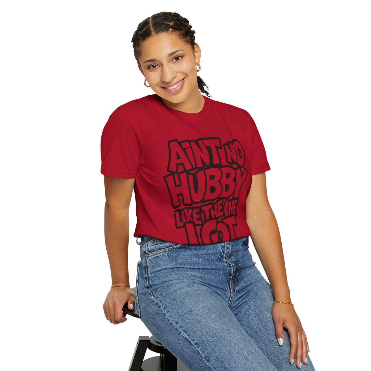 Ain't No Hubby Like The One I Got - Comfort Colors | Trendy Women's T-Shirt. Direct to Garment. Printed & Shipped in the USA. Unisex Sizes.