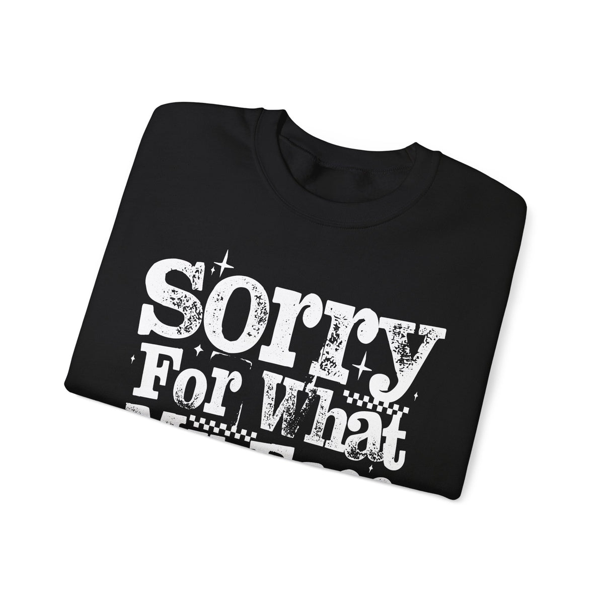 Sorry For What My Face Said - Distressed – Gildan Heavy Blend | Trendy Women’s Soft Sweatshirt. Direct to Garment. Printed & Shipped in the USA. Unisex Sizes.