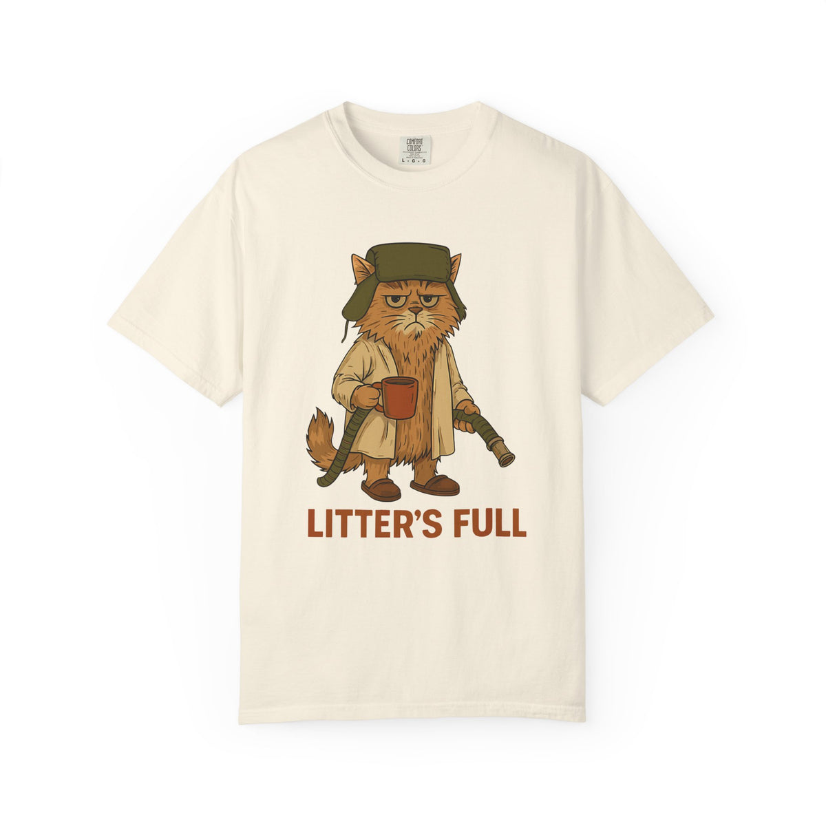 Litter's Full, Funny Cat - Comfort Colors | Trendy Men's and Women's T-Shirt. Direct to Garment. Printed & Shipped in the USA. Unisex Sizes.