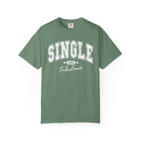 Single and Fabulous - Varsity - Comfort Colors | Trendy Women's T-Shirt. Direct to Garment. Printed & Shipped in the USA. Unisex Sizes.