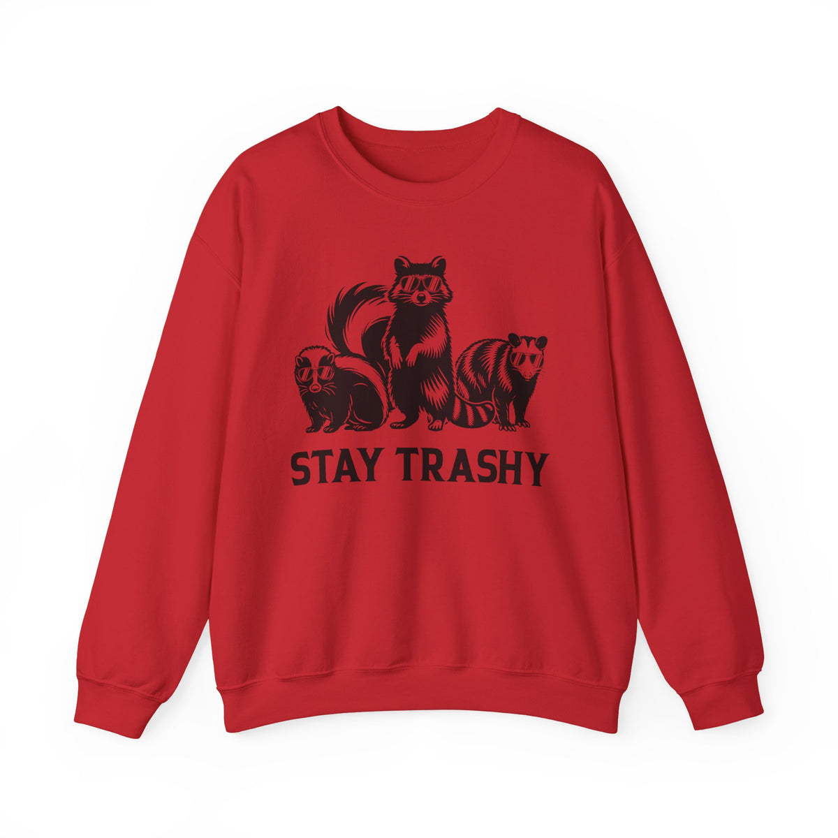 Stay Trashy, Skunk Raccoon Possum – Gildan Heavy Blend | Trendy Women’s and Men's Soft Sweatshirt. Direct to Garment. Printed & Shipped in the USA. Unisex Sizes.