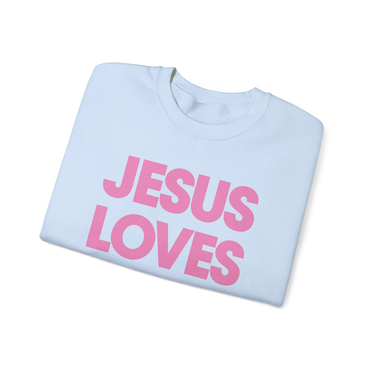 Jesus Loves You – Gildan Heavy Blend | Trendy Women’s and Men's Soft Sweatshirt. Direct to Garment. Printed & Shipped in the USA. Unisex Sizes.