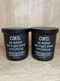OMG (Vanilla Bean) My Mother Was Right About Everything 10 oz. Soy Wax Candle - Glass Jar