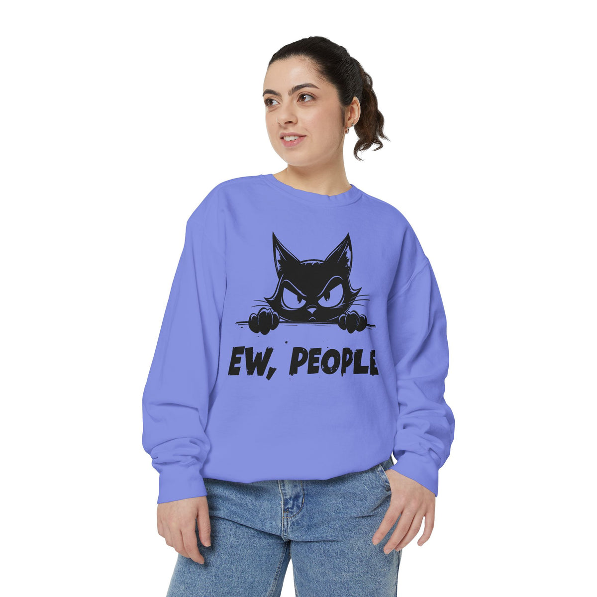 Ew People, Grumpy Cat - Comfort Colors | Trendy Women's and Men's Sweatshirt. Direct to Garment. Printed & Shipped in the USA. Unisex Sizes.