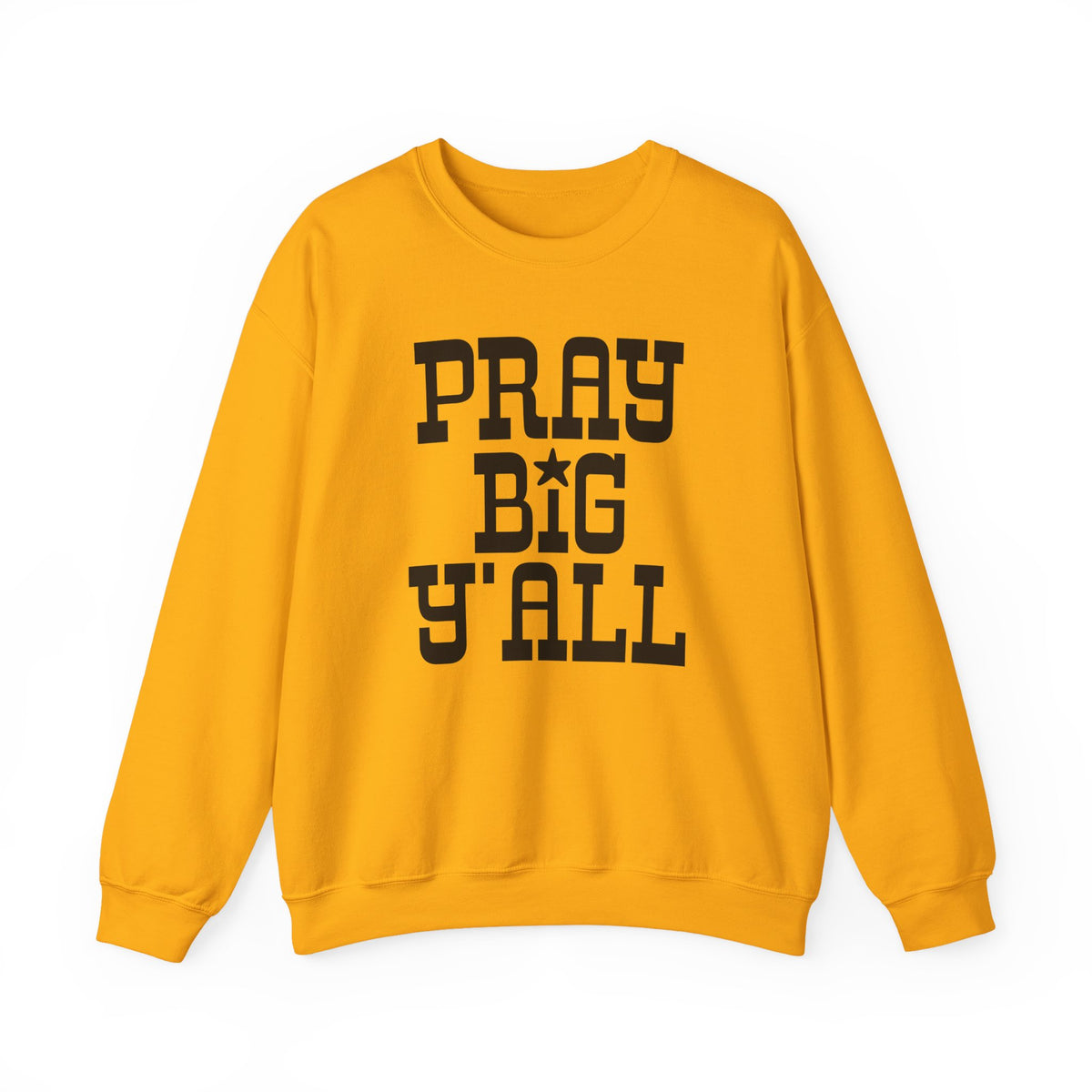 Pray Big Y'all – Gildan Heavy Blend | Trendy Women’s and Men's Soft Sweatshirt. Direct to Garment. Printed & Shipped in the USA. Unisex Sizes.