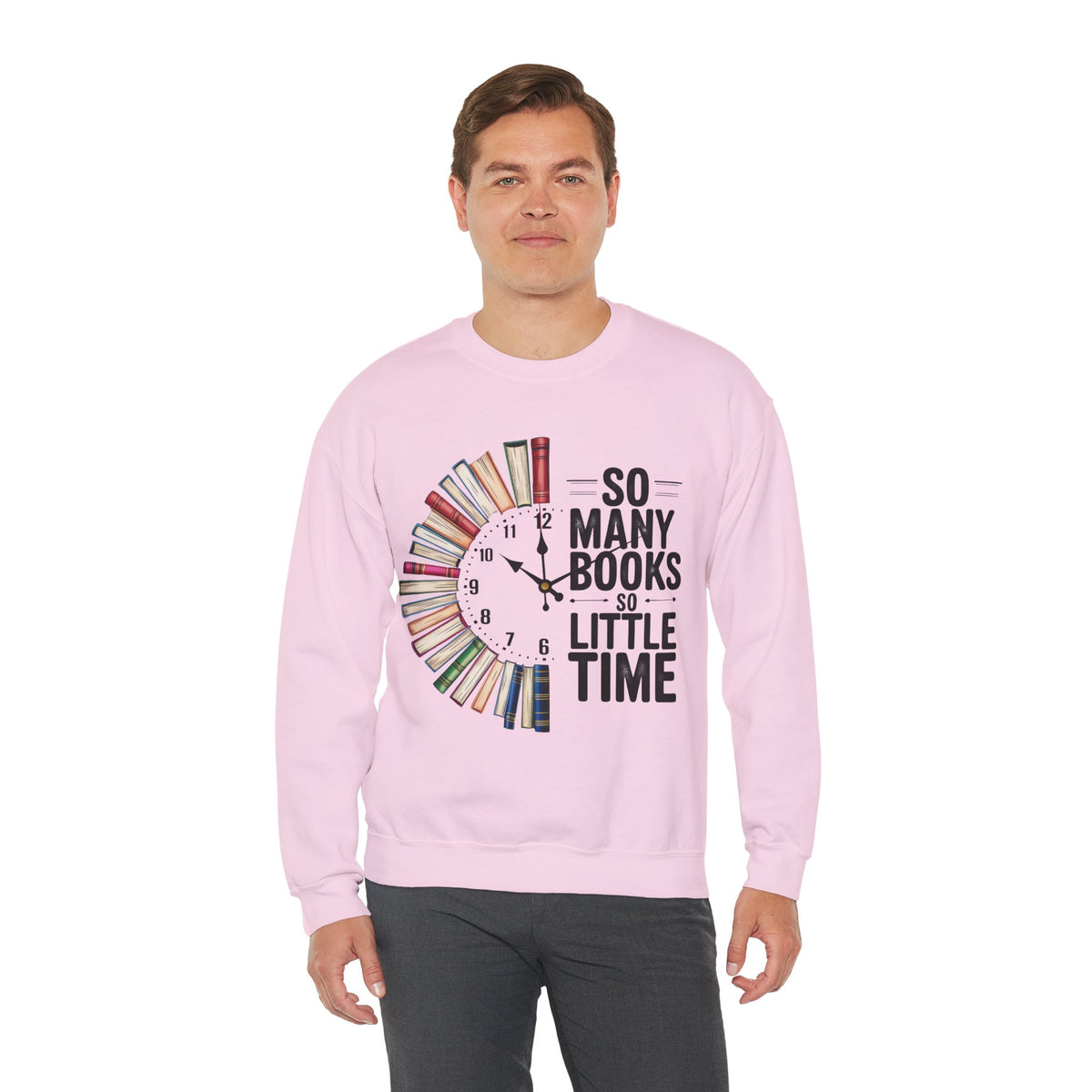 So Many Books So Little Time – Gildan Heavy Blend | Trendy Men's and Women’s Soft Sweatshirt. Direct to Garment. Printed & Shipped in the USA. Unisex Sizes.