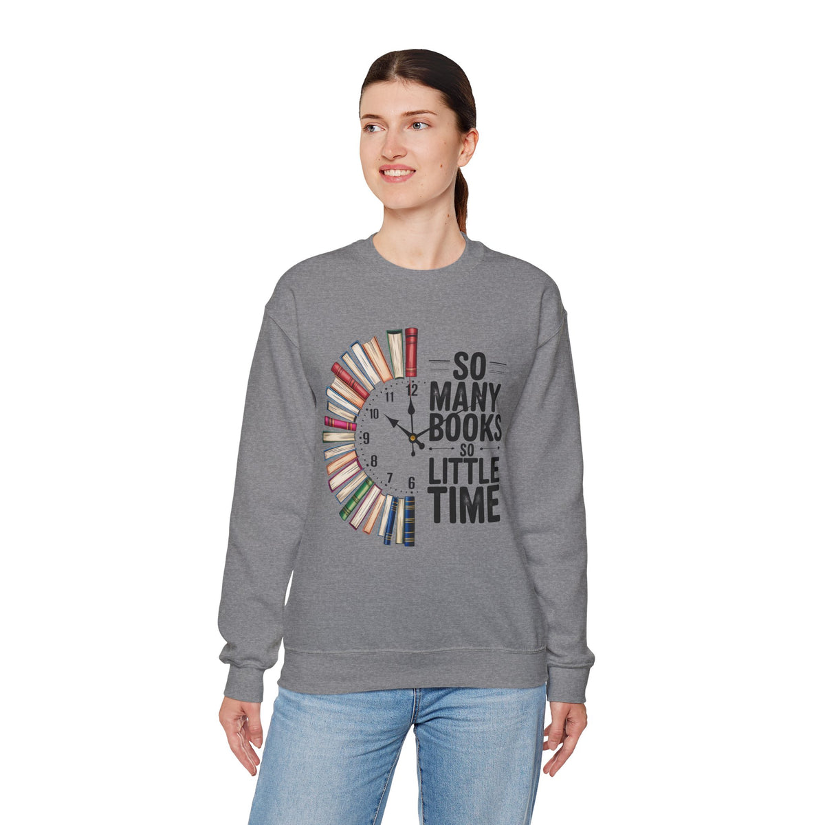 So Many Books So Little Time – Gildan Heavy Blend | Trendy Men's and Women’s Soft Sweatshirt. Direct to Garment. Printed & Shipped in the USA. Unisex Sizes.