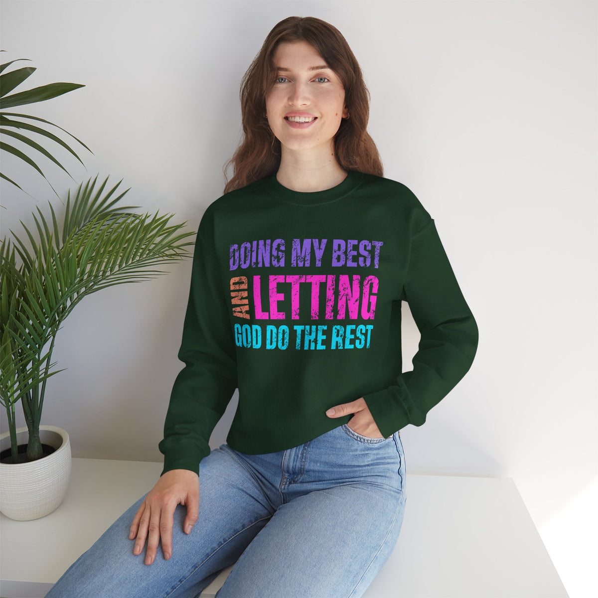 Doing My Best and Letting God Do the Rest – Gildan Heavy Blend | Trendy Women’s Soft Sweatshirt. Direct to Garment. Printed & Shipped in the USA. Unisex Sizes.