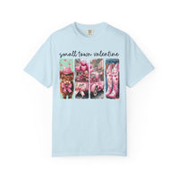 Small Town Valentine - Comfort Colors | Trendy Women's T-Shirt. Direct to Garment. Printed & Shipped in the USA. Unisex Sizes.