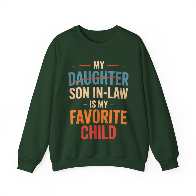 My Son-In-Law is My Favorite Child, Funny Family Shirt – Gildan Heavy Blend | Trendy Men's and Women’s Soft Sweatshirt. Direct to Garment. Printed & Shipped in the USA. Unisex Sizes.