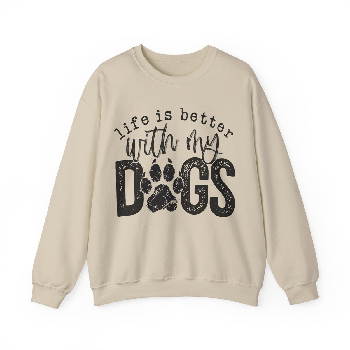 Life Is Better With My Dogs, Distressed – Gildan Heavy Blend | Trendy Women’s and Men's Soft Sweatshirt. Direct to Garment. Printed & Shipped in the USA. Unisex Sizes.