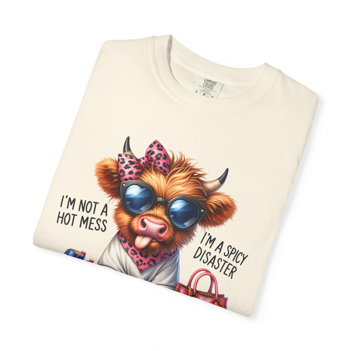 I'm Not a Hot Mess, I'm a Spicy Disaster - Comfort Colors | Trendy Women's T-Shirt. Direct to Garment. Printed & Shipped in the USA. Unisex Sizes.