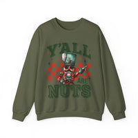 Y'all Are Nuts Nutcracker – Gildan Heavy Blend | Trendy Women’s and Men's Soft Sweatshirt. Direct to Garment. Printed & Shipped in the USA. Unisex Sizes.