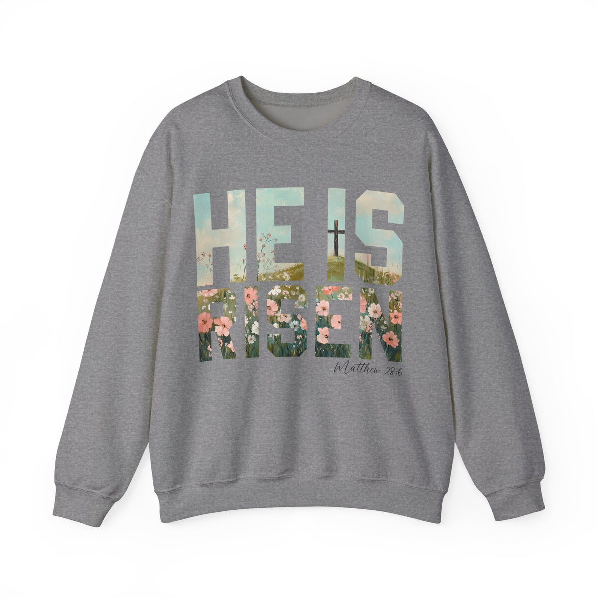 He Is Risen, Christian Floral Easter – Gildan Heavy Blend | Trendy Women’s Soft Sweatshirt. Direct to Garment. Printed & Shipped in the USA. Unisex Sizes.