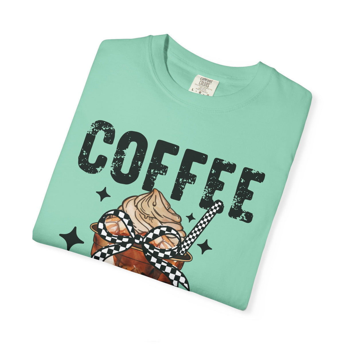 Coffee Changes Everything, Iced Coffee, Coffee Lovers - Comfort Colors | Trendy Women's T-Shirt. Direct to Garment. Printed & Shipped in the USA. Unisex Sizes.