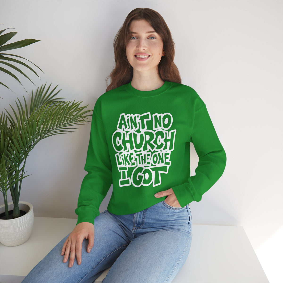 Ain't No Church Like The One I Got – Gildan Heavy Blend | Trendy Women’s and Men's Soft Sweatshirt. Direct to Garment. Printed & Shipped in the USA. Unisex Sizes.