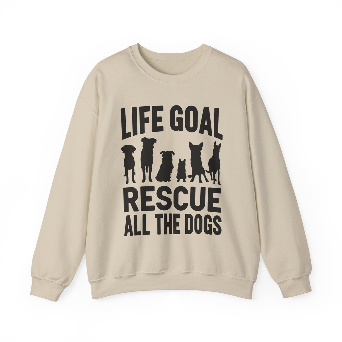 Life Goal Rescue All The Dogs – Gildan Heavy Blend | Trendy Men's and Women’s Soft Sweatshirt. Direct to Garment. Printed & Shipped in the USA. Unisex Sizes.