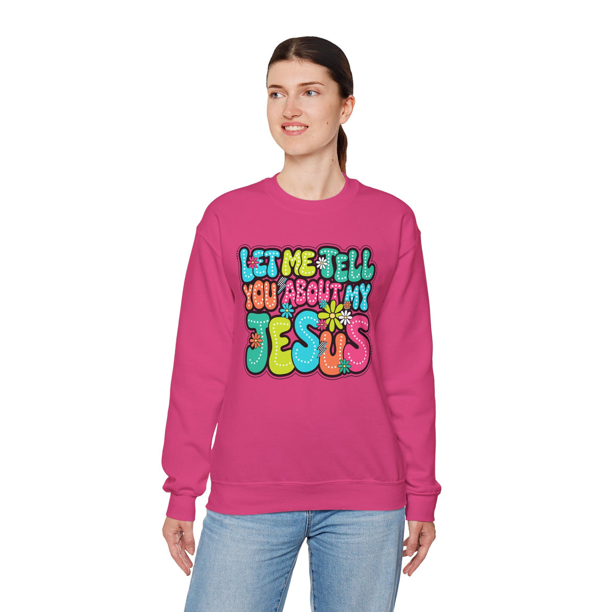 Let Me Tell You About My Jesus - Christian Colorful – Gildan Heavy Blend | Trendy Women’s Soft Sweatshirt. Direct to Garment. Printed & Shipped in the USA. Unisex Sizes.