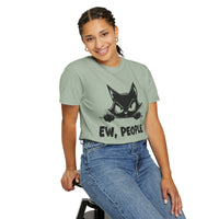 Ew People, Grumpy Cat - Comfort Colors | Funny Unisex T-Shirt. Direct to Garment. Printed & Shipped in the USA. Unisex Sizes.
