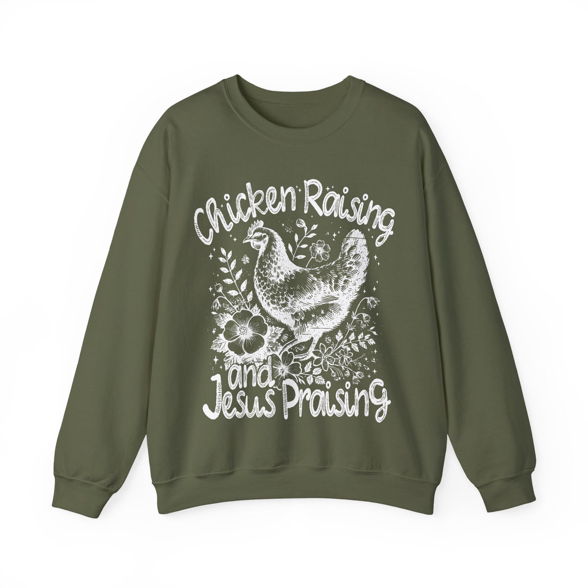 Chicken Raising and Jesus Praising – Gildan Heavy Blend | Trendy Men's and Women’s Soft Sweatshirt. Direct to Garment. Printed & Shipped in the USA. Unisex Sizes.