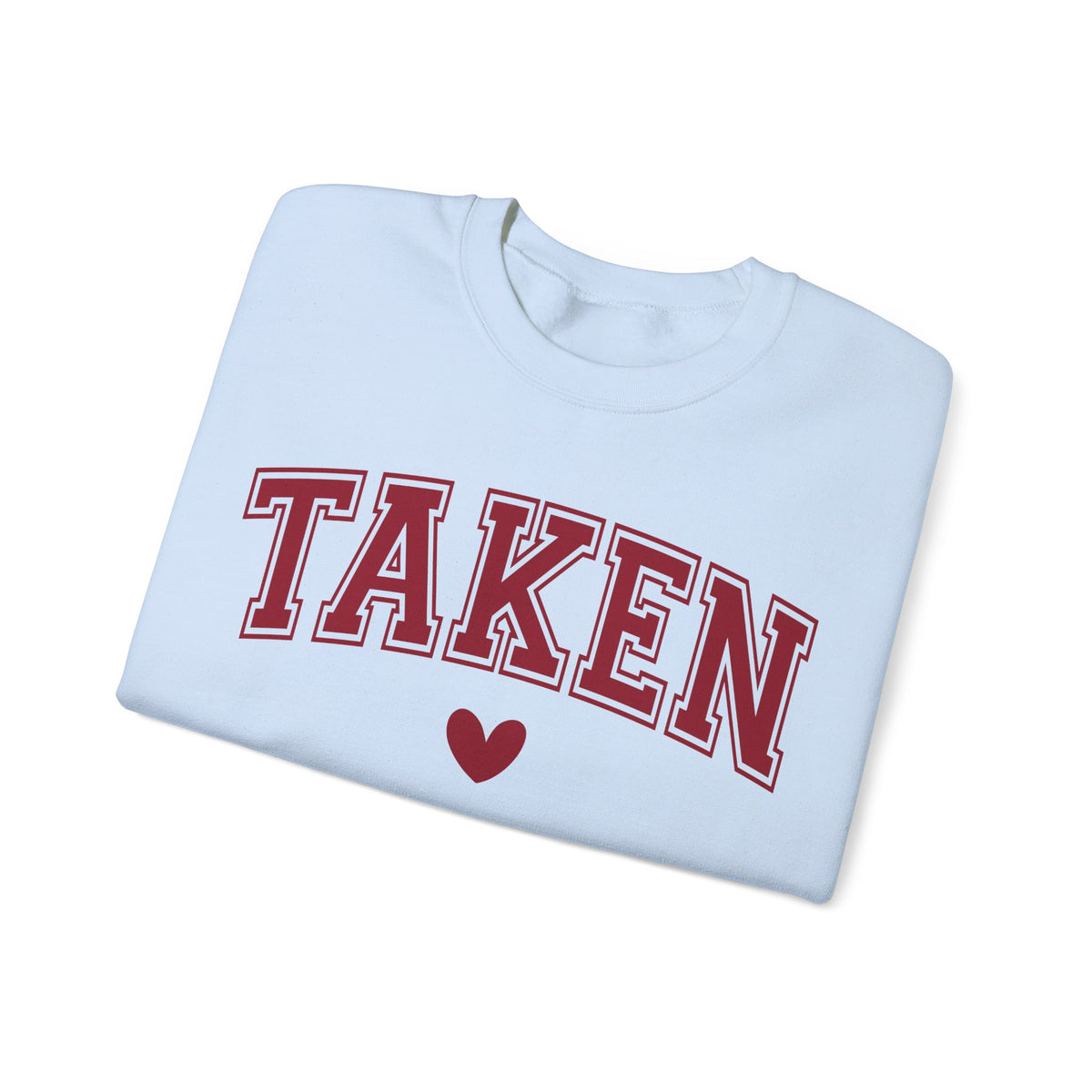 Taken - Varsity – Gildan Heavy Blend | Trendy Women’s Soft Sweatshirt. Direct to Garment. Printed & Shipped in the USA. Unisex Sizes.