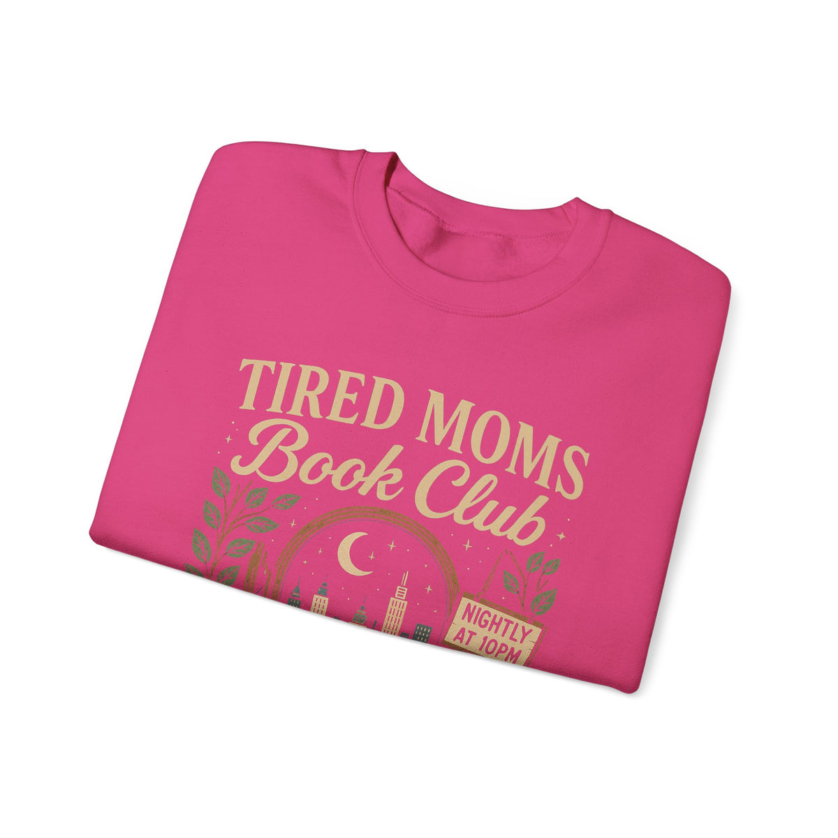 Tired Moms Book Club Running on Coffee and Chapters – Gildan Heavy Blend | Trendy Women’s Soft Sweatshirt. Direct to Garment. Printed & Shipped in the USA. Unisex Sizes.