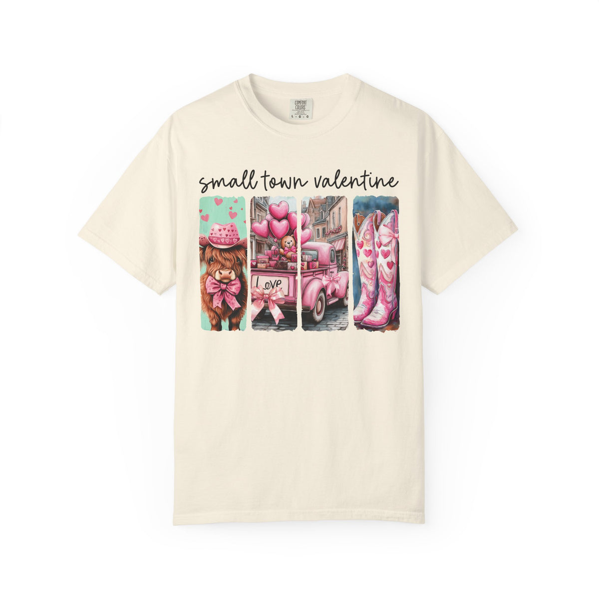Small Town Valentine - Comfort Colors | Trendy Women's T-Shirt. Direct to Garment. Printed & Shipped in the USA. Unisex Sizes.