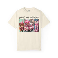 Small Town Valentine - Comfort Colors | Trendy Women's T-Shirt. Direct to Garment. Printed & Shipped in the USA. Unisex Sizes.