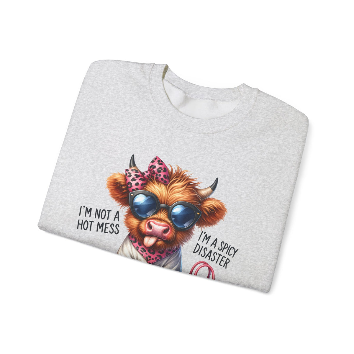 I’m Not a Hot Mess, I’m a Spicy Disaster – Gildan Heavy Blend | Trendy Women’s Soft Sweatshirt. Direct to Garment. Printed & Shipped in the USA. Unisex Sizes.