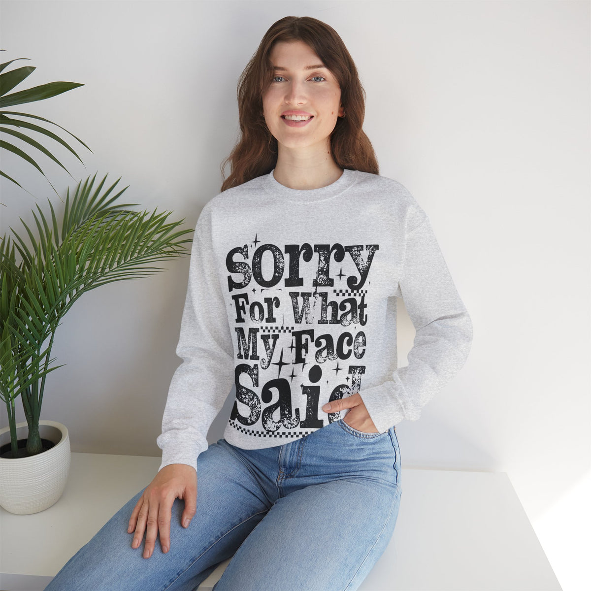 Sorry For What My Face Said - Distressed – Gildan Heavy Blend | Trendy Women’s Soft Sweatshirt. Direct to Garment. Printed & Shipped in the USA. Unisex Sizes.