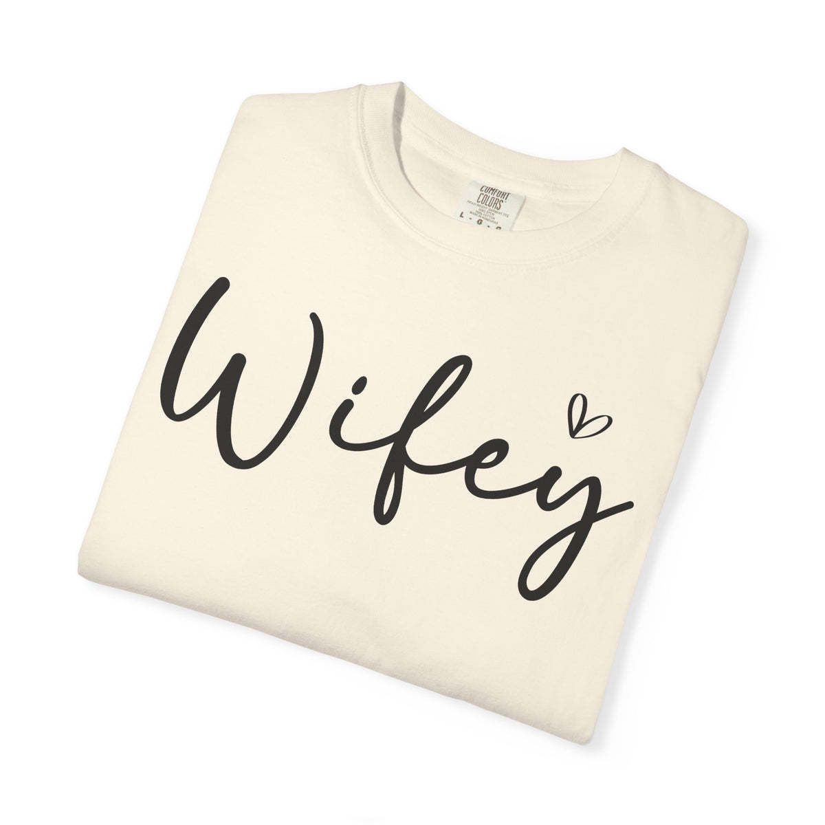 Wifey - Comfort Colors | Trendy Women's T-Shirt. Direct to Garment. Printed & Shipped in the USA. Unisex Sizes.