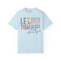 Let Them - Keep Shining - Comfort Colors | Trendy Women's T-Shirt. Direct to Garment. Printed & Shipped in the USA. Unisex Sizes.