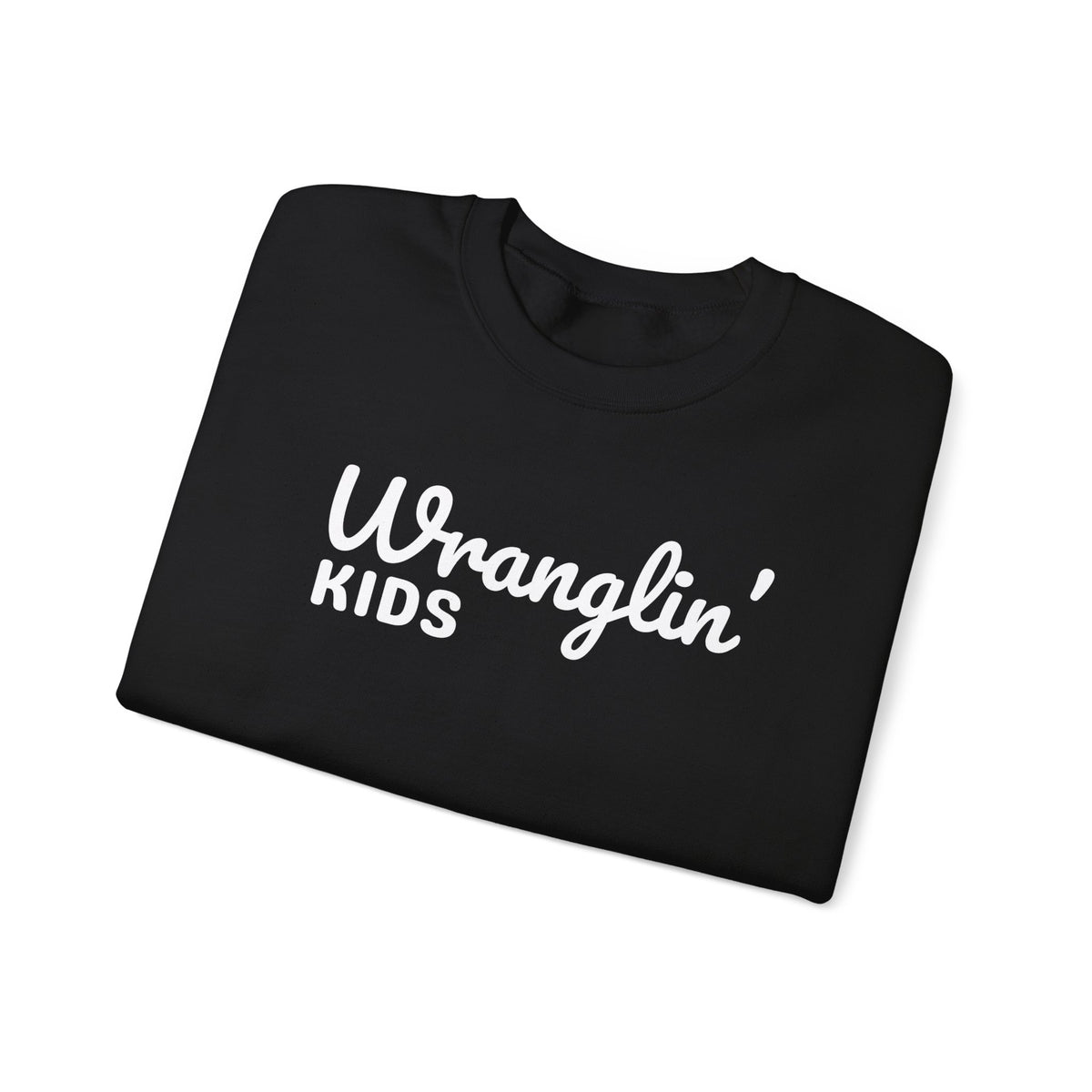 Wranglin' Kids Funny Mom Dad – Gildan Heavy Blend | Trendy Women’s and Men's Soft Sweatshirt. Direct to Garment. Printed & Shipped in the USA. Unisex Sizes.