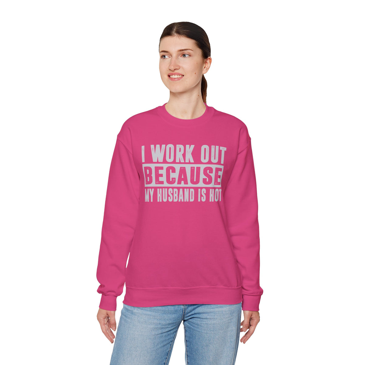 I Work Out Because My Husband Is Hot – Gildan Heavy Blend | Trendy Women’s Soft Sweatshirt. Direct to Garment. Printed & Shipped in the USA. Unisex Sizes.