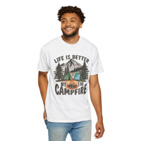 Life Is Better By The Campfire - Comfort Colors | Trendy Women's and Men's T-Shirt. Direct to Garment. Printed & Shipped in the USA. Unisex Sizes.