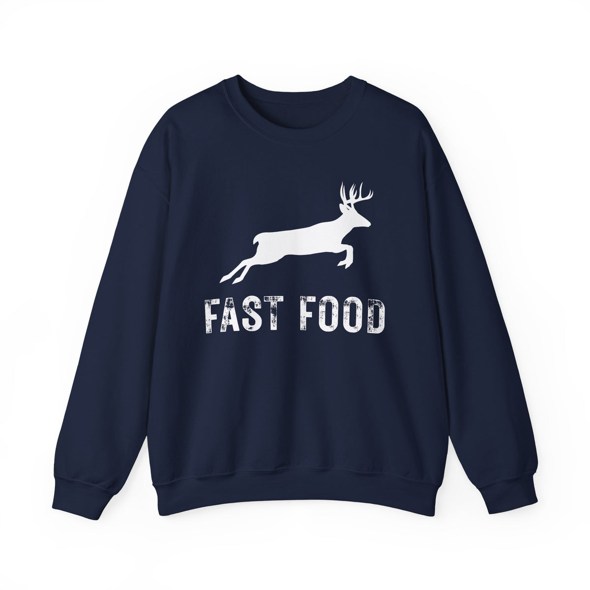 Fast Food Deer Hunting Humor Distressed – Gildan Heavy Blend | Trendy Men's and Women’s Soft Sweatshirt. Direct to Garment. Printed & Shipped in the USA. Unisex Sizes.