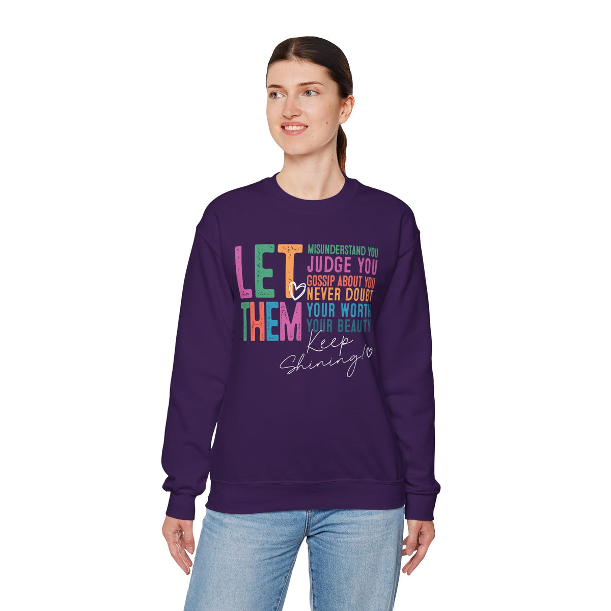 Let Them - Keep Shining – Gildan Heavy Blend | Trendy Women’s Soft Sweatshirt. Direct to Garment. Printed & Shipped in the USA. Unisex Sizes.
